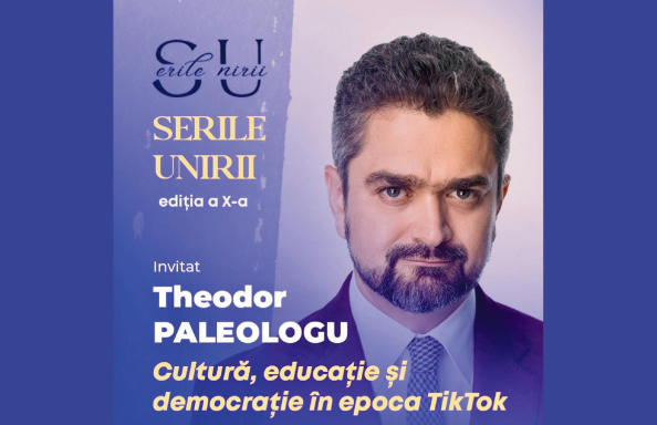 Serile Unirii, ediția a X-a: Conferința „Cultură, educație și democrație în epoca TikTok” 