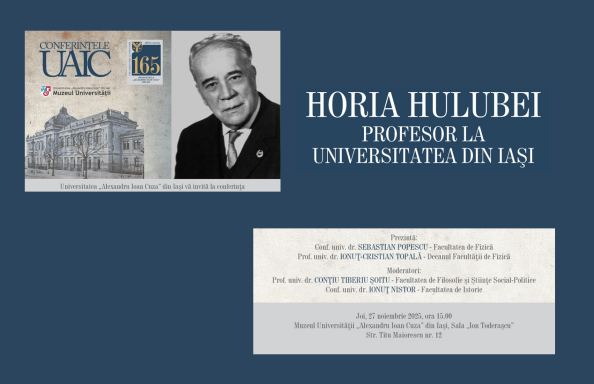 Conferința „Horia Hulubei, profesor la Universitatea din Iași”